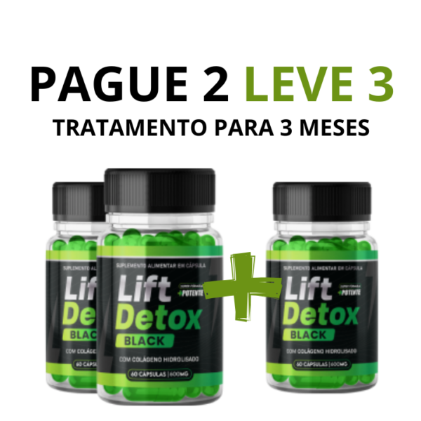 Lift Detox Black: COMPRE 2 LEVE 3